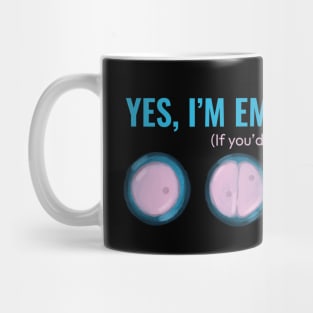 Yes Im Embryologist If you would like to know Mug